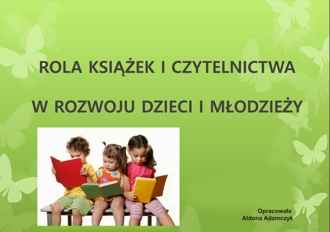 Rola książek i czytelnictwa w rozwoju dzieci i młodzieży – prezentacje