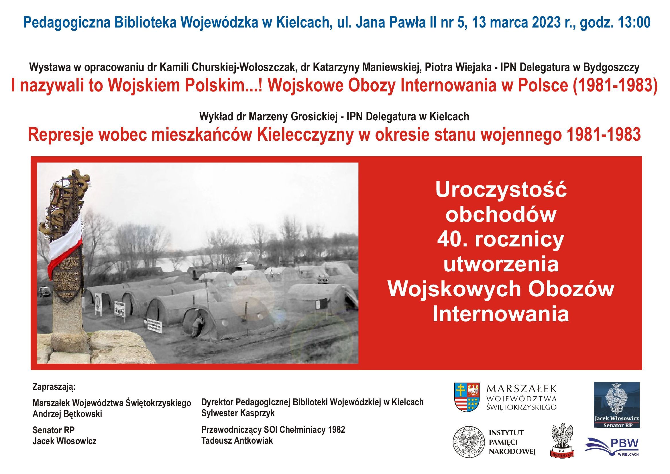 Wernisaż wystawy „I nazywali to Wojskiem Polskim…! Wojskowe Obozy Internowania w Polsce (1982-1983)”