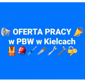 Oferta pracy: Konserwator w PBW w Kielcach
