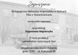 Zaproszenie na prelekcję z okazji 75-lecia produkcji samochodów ciężarowych Star